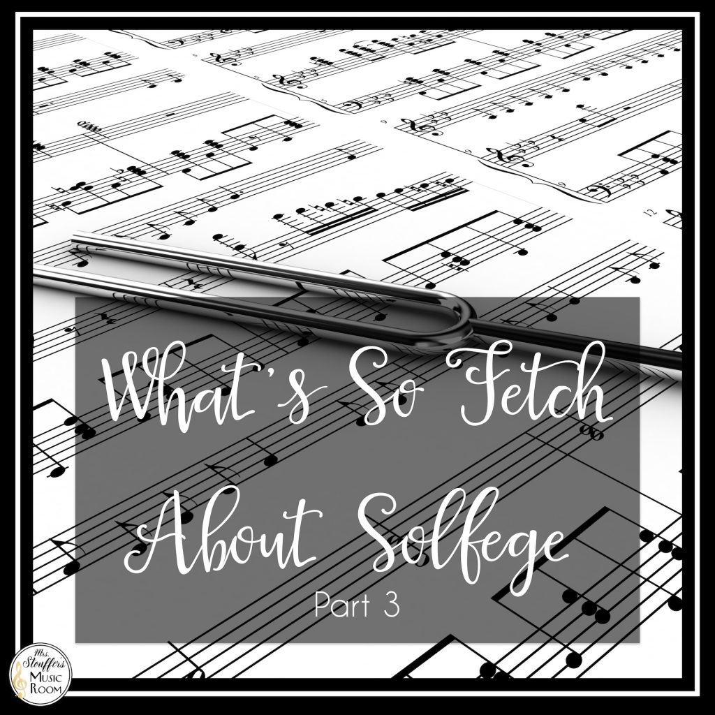 What's So Fetch About Solfege Part 3