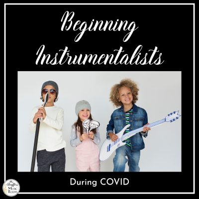 Beginning Instrumentalists in the time of COVID