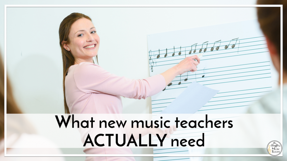 What new music teachers ACTUALLY need - Mrs. Stouffer's Music Room