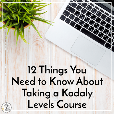 12 Things You Need to Know About Taking a Kodaly Levels Course
