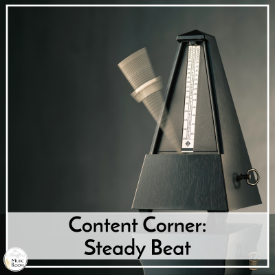 Elementary Music Concept Corner: Steady Beat