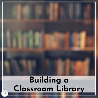 Building a Classroom Library