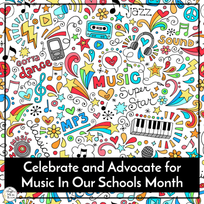Celebrate and Advocate for Music In Our Schools Month