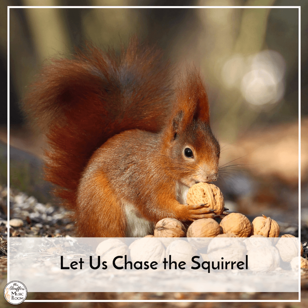 Let Us Chase the Squirrel Squirrel