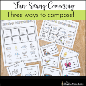 Fun Spring Composing - Composition Activities for Elementary Music