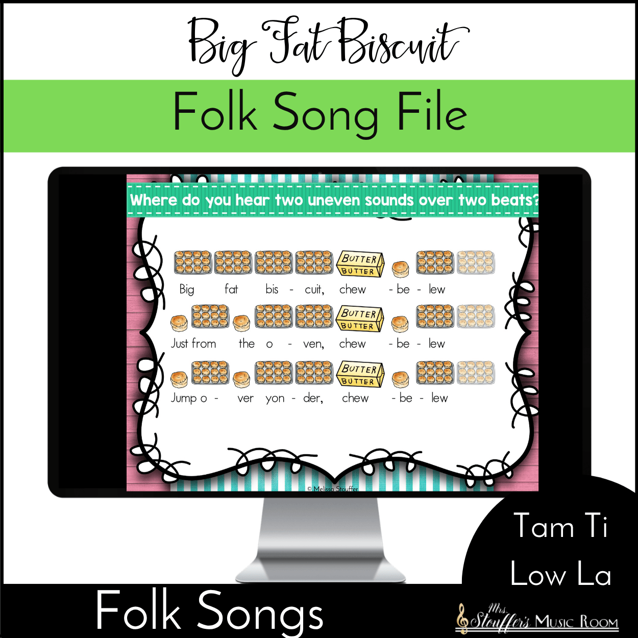 Big Fat Biscuit – Tam Ti, Solfege Low La – Kodaly Method Folk Song